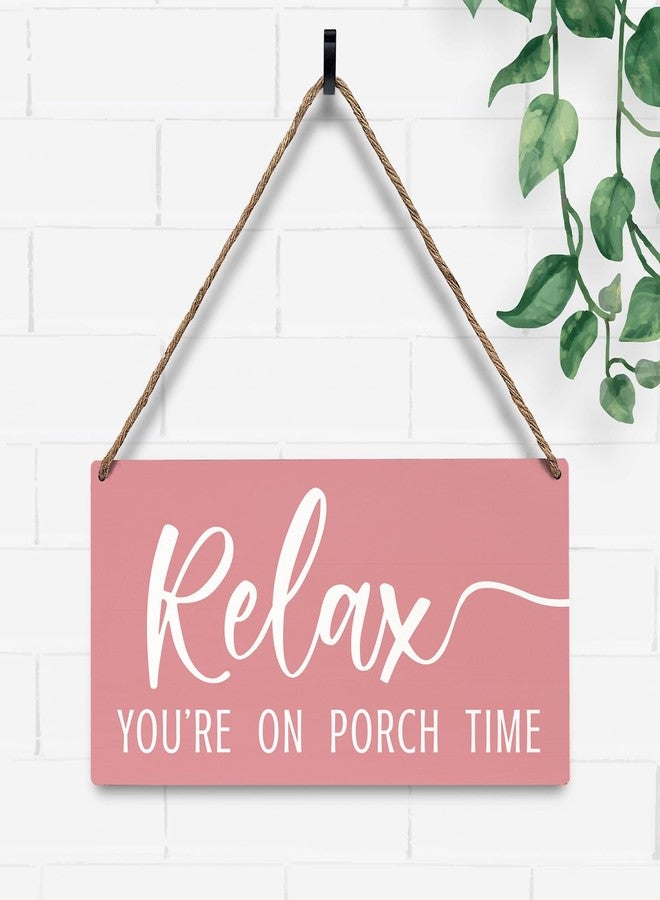 JXREQ Pink Wall Decor Door Sign Relax You're On Porch Time, Front Door Outdoor Porch Wood Hanging Sign for Home Backyard Patio, 12x6 Inch - Image 2